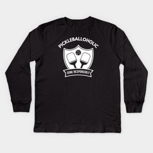 Dink Responsibly - Pickleballoholic Kids Long Sleeve T-Shirt